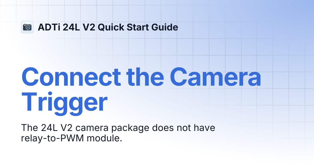 Connect the Camera Trigger | ADTi 24L V2 Quick Start Guide