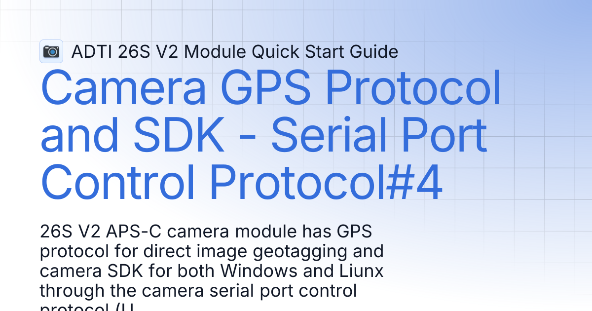 Camera GPS Protocol and SDK - Serial Port Control Protocol#4 | ADTI 26S ...