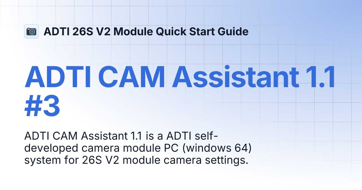ADTI CAM Assistant 1.1 #3 | ADTI 26S V2 Module Quick Start Guide